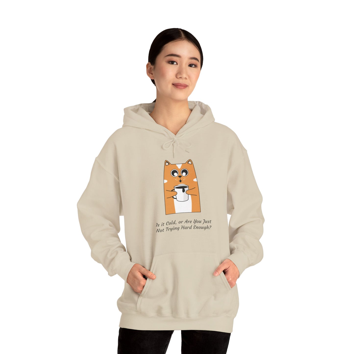 Funny Cat Coffee Quote Women’s Hoodie – “Is It Cold or Are You Just Not Trying Hard Enough?” Cozy Pullover