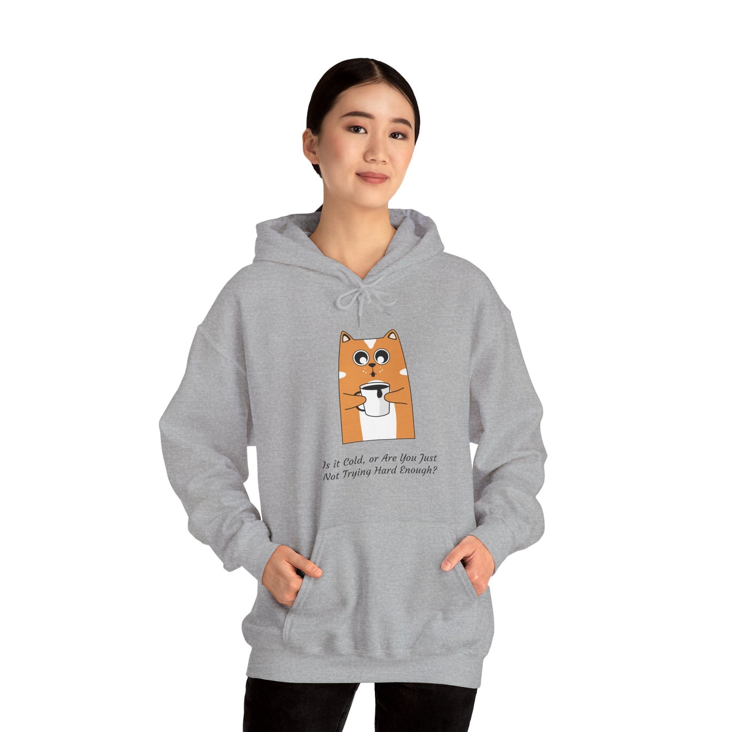Funny Cat Coffee Quote Women’s Hoodie – “Is It Cold or Are You Just Not Trying Hard Enough?” Cozy Pullover