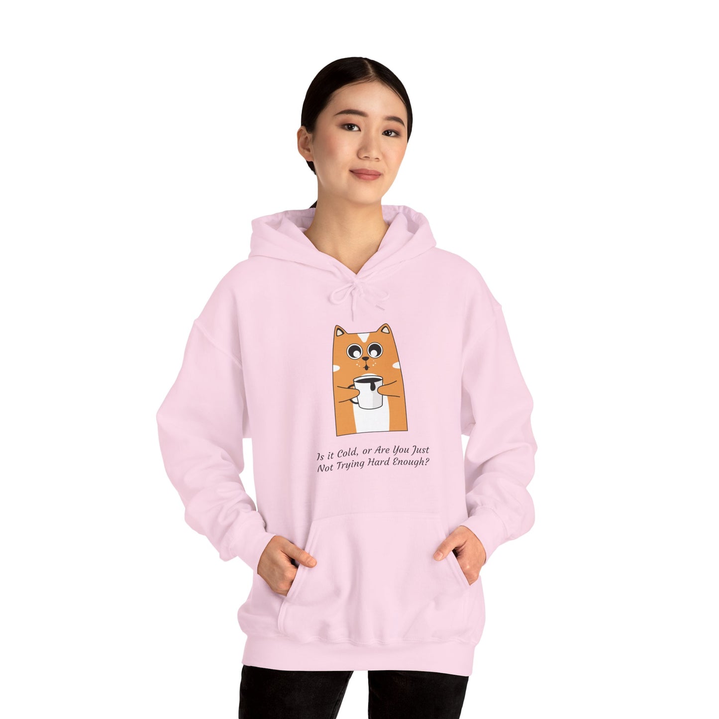 Funny Cat Coffee Quote Women’s Hoodie – “Is It Cold or Are You Just Not Trying Hard Enough?” Cozy Pullover