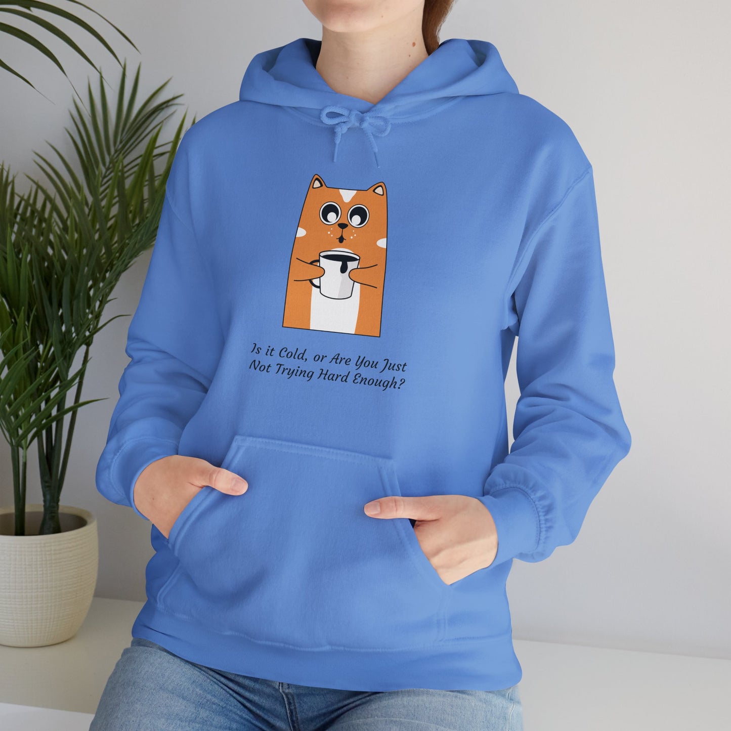 Funny Cat Coffee Quote Women’s Hoodie – “Is It Cold or Are You Just Not Trying Hard Enough?” Cozy Pullover