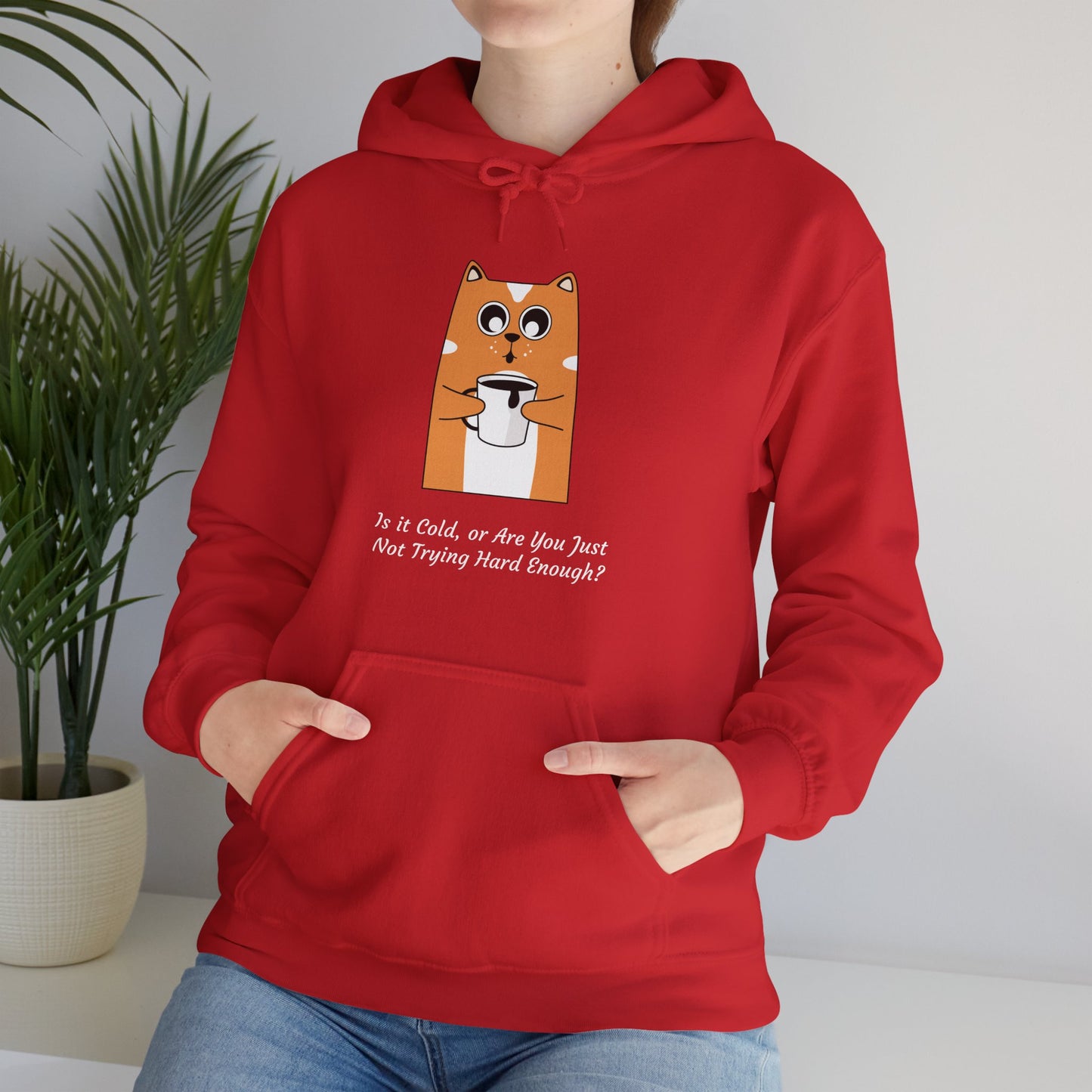 Funny Cat Coffee Quote Women’s Hoodie – “Is It Cold or Are You Just Not Trying Hard Enough?” Cozy Pullover